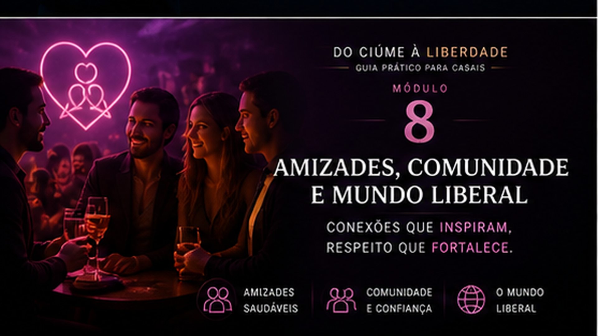Capa do Módulo 8 — Amizades, comunidade e mundo liberal